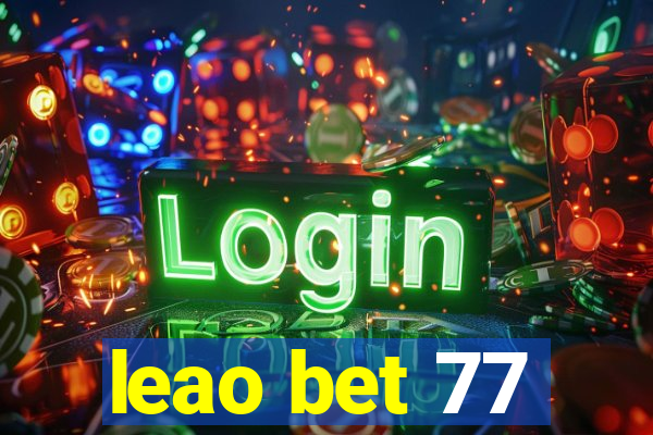 leao bet 77